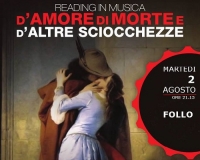 Il reading in musica &quot;D&#039;amore di morte e d&#039;altre sciocchezze&quot; chiude Follo in Scena 2016