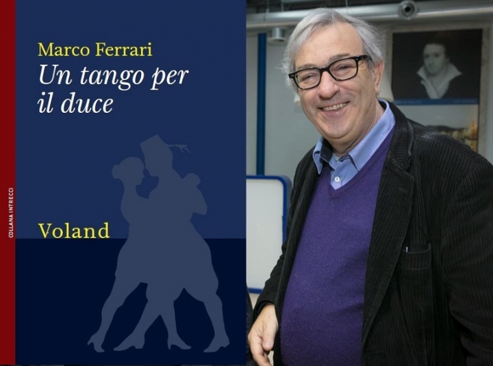 &quot;Un tango per il Duce&quot;, Marco Ferrrari immagina la seconda vita di Mussolini