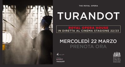 La Turandot di Giacomo Puccini al Nuovo dalla Royal Opera House