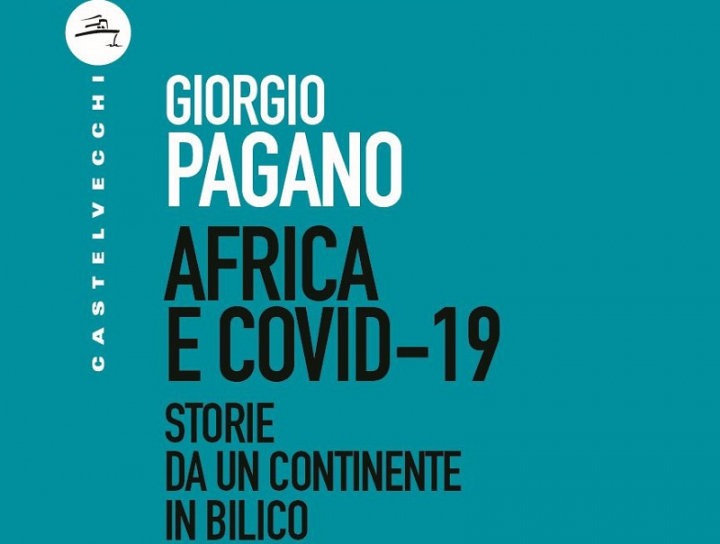 Africa e Covid-19: Pagano racconta le &quot;Storie da un continente in bilico&quot;