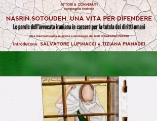 Una rappresentazione per l&#039;attivista iraniana Nasrin Sotoudeh 9 luglio ore 18.30 Sala Dante