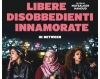 “Libere Disobbedienti Innamorate”