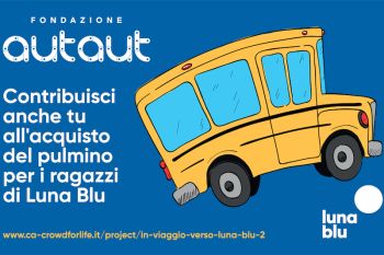 Ultimi giorni di raccolta fondi per l’acquisto di un pulmino per i ragazzi di Luna Blu