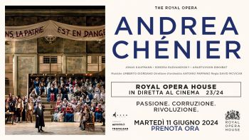Andrea Chénier in diretta dalla Royal Opera House