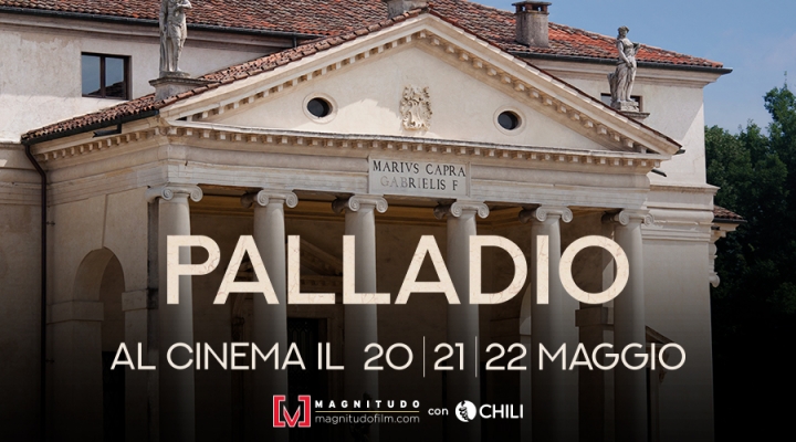 Palladio al Cinema la Potenza dell&#039;Architettura