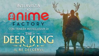 The Deer King- Il Re Dei Cervi è in esclusiva  Piazza Europa