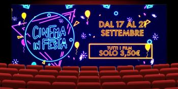 Cinema in Festa dal 17 al 21 settembre: tutti i film a solo 3,50€