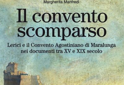 Viaggio avventuroso nella storia di Lerici: il Convento di Maralunga e una proposta...
