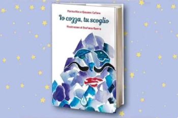 &quot;Io cozza, tu scoglio&quot;, un libro scritto da mamma e figlio