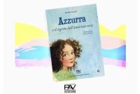 Mercoledì 19 Giugno la presentazione del libro per bambini &quot;Azzurra e il segreto dell&#039;amicizia vera&quot;