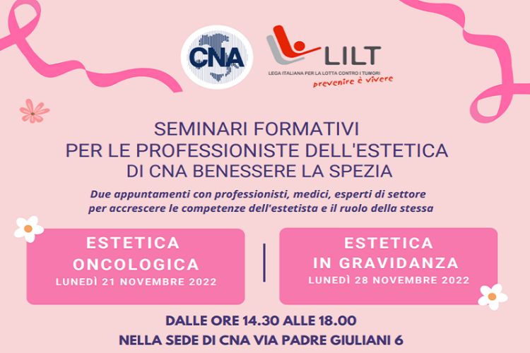 Estetica oncologica ed estetica in gravidanza: Cna La Spezia organizza due incontri seminariali