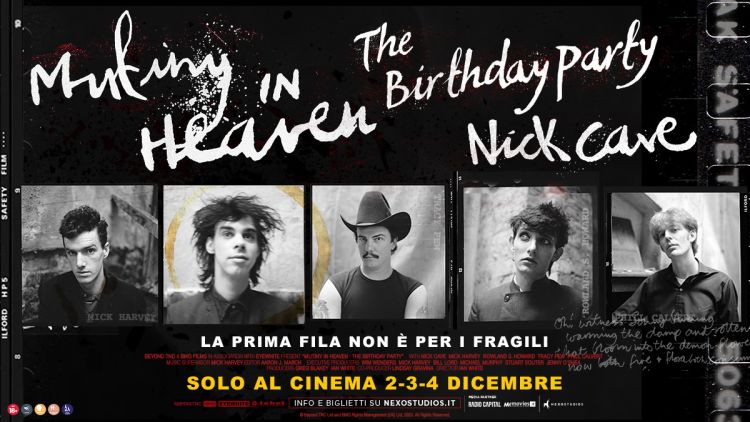 Nick Cave: sbarca nei cinema italiani il film sulla sua storia nei Birthday Party