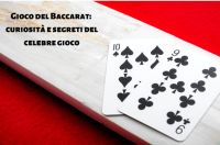 Gioco del Baccarat: curiosità e segreti del celebre gioco