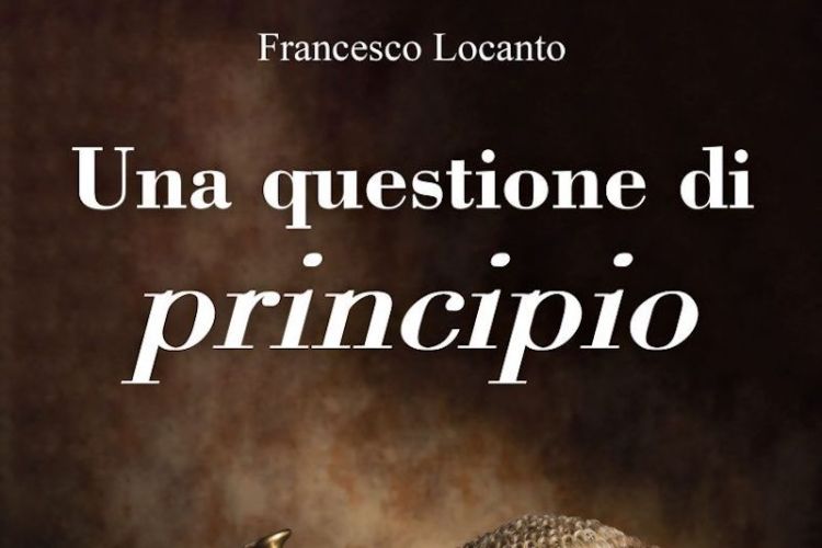 A Santo Stefano la presentazione di &quot;Una questione di principio&quot;: romanzo di Francesco Locanto