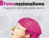 &quot;Femonazionalismo. Il razzismo nel nome delle donne&quot;