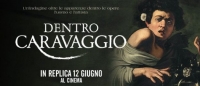 &quot;Dentro Caravaggio&quot;, replica nazionale al Nuovo