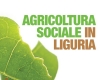 Agricoltura sociale in Liguria: giovedì 5 novembre confronto al Centro Allende