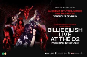 Billie Eilish: Live At The O2. Versione Integrale  AL CINEMA IL NUOVO